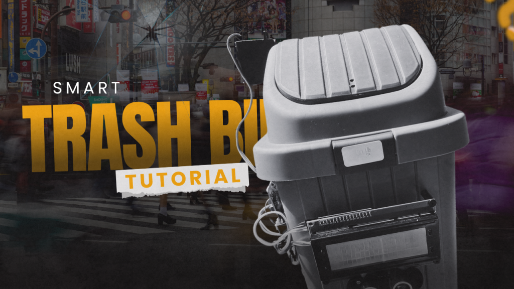 IT Tutorial Smart Trash Bin